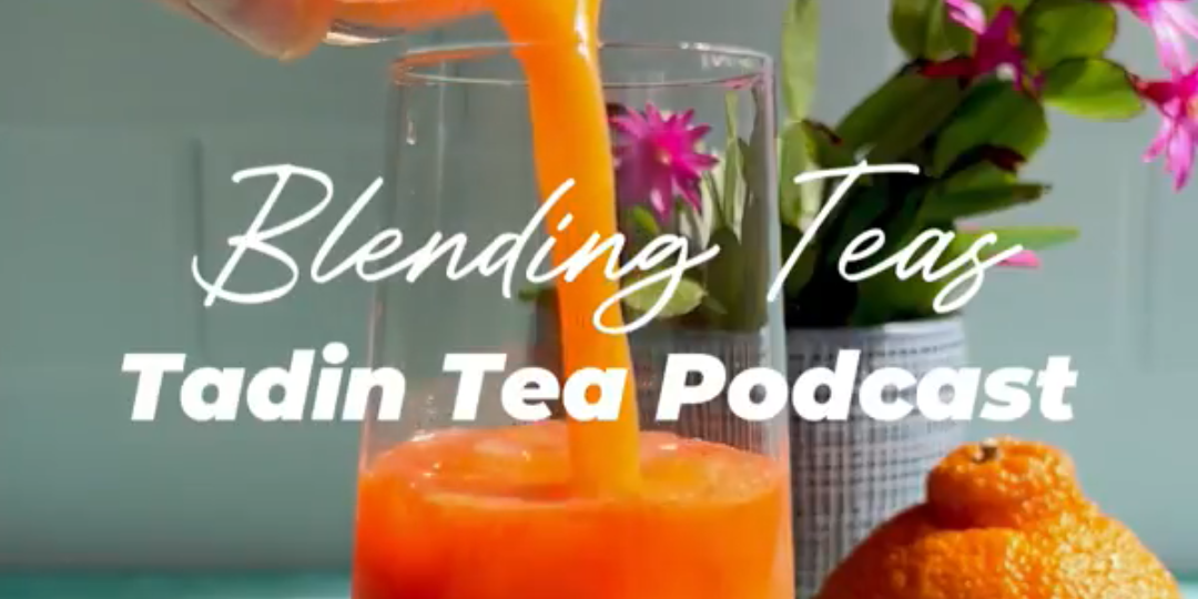 Ep. 10 Tea Blending